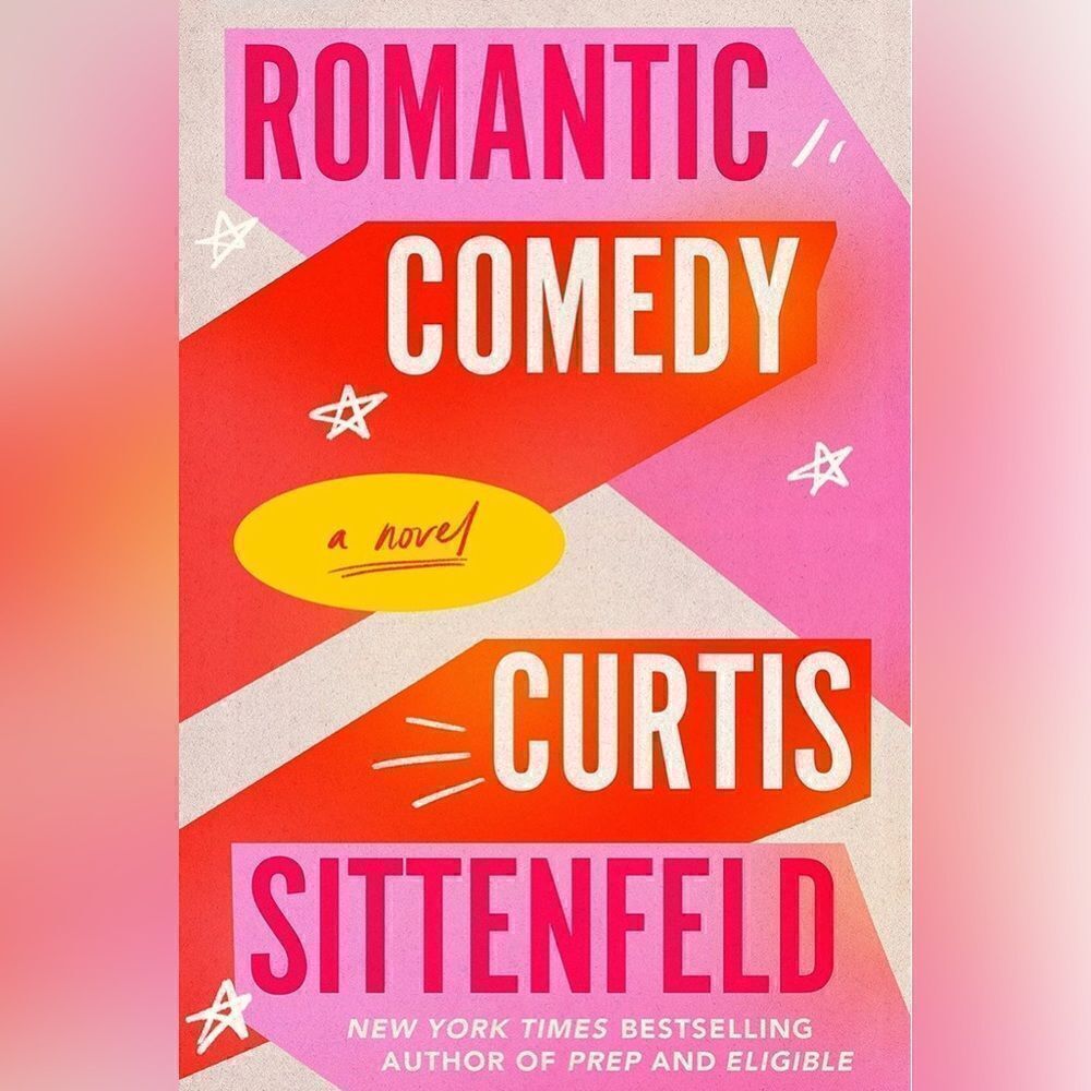 Curtis Sittenfeld, Romantic Comedy
